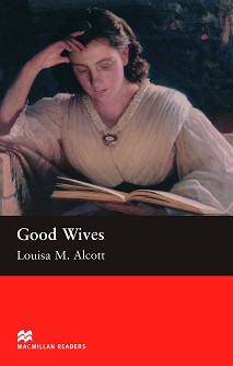Macmillan Readers - Beginner: Good Wives - Louisa M. Alcott - 