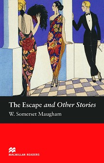 Macmillan Readers - Elementary: The Escape and Other Stories - W. Somerset Maugham - 