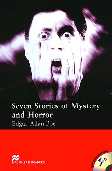 Macmillan Readers - Elementary: Seven Stories of Mystery and Horror + extra exercises and 2 CDs - Edgar Allan Poe - 