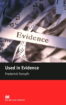 Macmillan Readers - Intermediate: Used in Evidence - Frederick Forsyth - 
