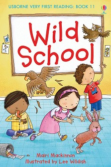Usborne Very First Reading - Book 11: Wild School - Mairi Mackinnon - 