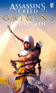 Assassin's Creed: Origins. Desert Oath - Oliver Bowden - 