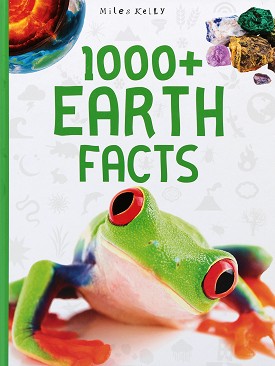 1000+ Earth Facts - Camilla de la Bedoyere, Sean Callery, Anna Claybourne, Claire Oliver, Chris Oxlade, Peter Riley, Steve Parker -  
