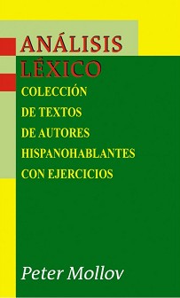 Analisis lexico: coleccion de textos de autores hispanohablantes con ejercicios - Peter Mollov - 
