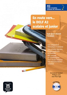 En Route Vers... le DELF Scolaire et Junior -  A2:     + CD - Emmanuel Godard, Philippe Liria, Jean-Paul Sige - 