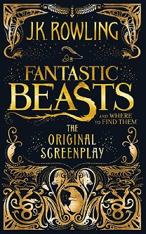 Fantastic Beasts and Where to Find Them. The Original Screenplay - J. K. Rowling - 