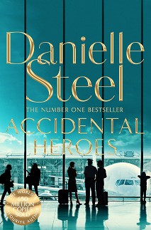 Accidental Heroes - Danielle Steel - 