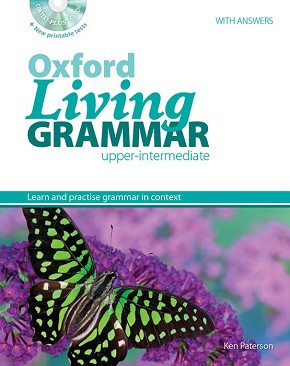 Oxford Living Grammar - Upper-Intermediate (B2):      9., 10., 11.  12.    + CD-ROM - Ken Paterson - 