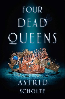 Four Dead Queens - Astrid Scholte - 
