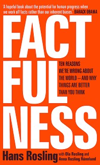 Factfulness - Hans Rosling, Ola Rosling, Anna Rosling - 