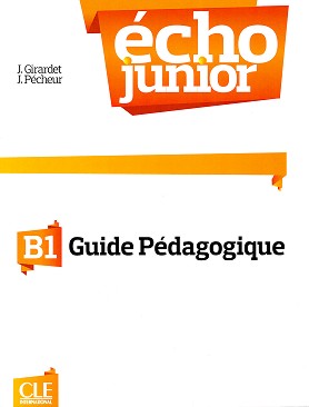 Echo Junior  - B1:       : 1 edition - J. Girardet, J. Pecheur -   