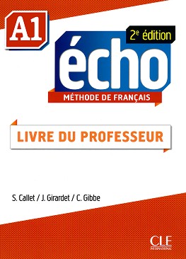 Echo - A1:       : 2e edition - J. Girardet, Stephanie Callet, Colette Gibbe -   