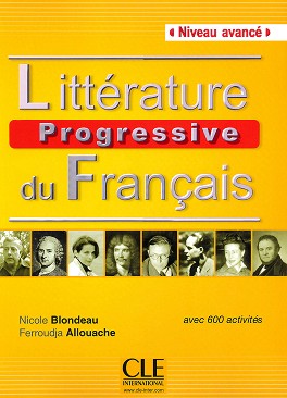 Litterature progressive du francais: Niveau avance - avec 600 activites - Nicole Blondeau, Ferroudja Allouache - 