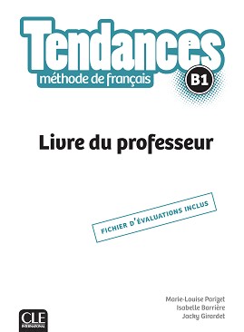 Tendances - B1:       : 1 edition - Isabelle Barriere, Jacky Girardet, Marie-Louise Parizet -   