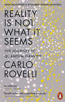 Reality Is Not What It Seems - Carlo Rovelli - 