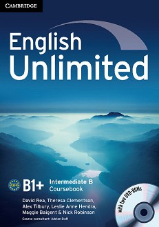 English Unlimited - Intermediate (B1 - B2):     Combo B -  2 + 2 DVD-ROM - David Rea, Theresa Clementson, Alex Tilbury, Leslie Anne Hendra, Maggie Baigent, Nick Robinson - 