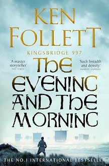 The Evening and the Morning - Ken Follett - 