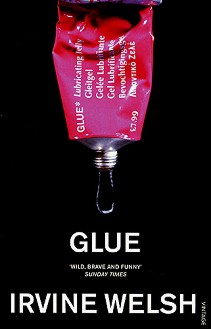 Glue - Irvine Welsh - 