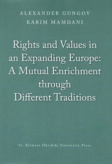 Rights and Values in an Expanding Europe: A Mutual Enrichment through Different Traditions - Alexander Gungov, Karim Mamdani - 