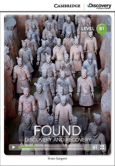 Cambridge Discovery Education Interactive Readers - Level B1: Found: Discovery and Recovery +   - Brian Sargent - 
