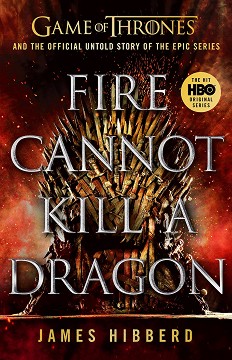 Fire Cannot Kill a Dragon - James Hibberd - 