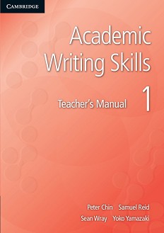 Academic Writing Skills -  1:    :      - Peter Chin, Samuel Reid, Sean Wray, Yoko Yamazaki -   
