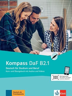 Kompass DaF -  B2.1:        - Birgit Braun, Nadja Fugert, Friederike Jin, Klaus Mautsch, Ilse Sander, N. Schafer, D. Schmeiser - 