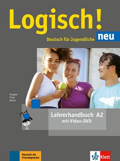 Logisch! Neu - ниво A2: Книга за учителя по немски език - Stefanie Dengler, Sarah Fleer, Paul Rusch, Cordula Schurig - книга за учителя