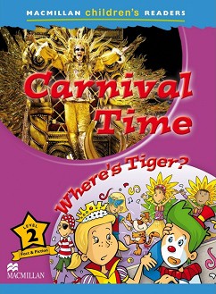 Macmillan Children's Readers: Carnival Time. Where's Tiger? - level 2 BrE - Paul Shipton -  