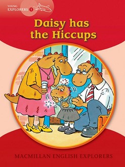 Macmillan Young Explorers - level 1: Daisy Has the Hiccups - Gill Munton, Barbara Mitchelhill -  