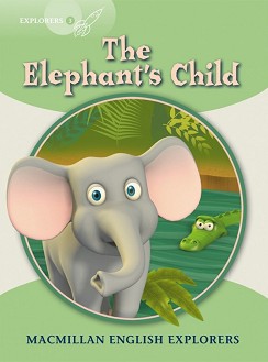 Macmillan Explorers - level 3: The Elephant's Child - Gill Munton -  