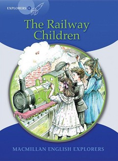 Macmillan Explorers - level 6: The Railway Children - Louis Fidge, Gill Munton, Sue Graves -  