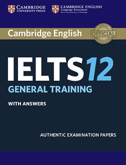 Cambridge IELTS 12:     - General Training - 