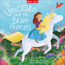 The Unicorn and the Brave Princess - Claire Philip -  