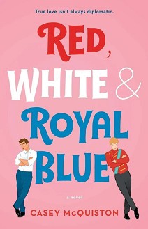 Red, White and Royal Blue - Casey McQuiston - 