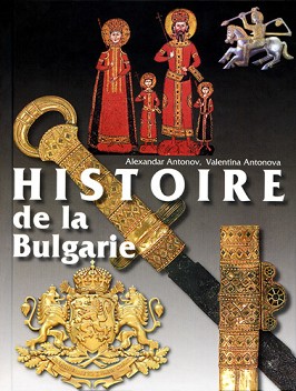 Histoire de la Bulgarie - Alexandar Antonov, Valentina Antonova - 