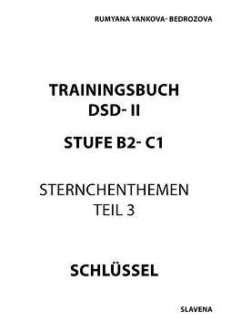 Trainingsbuch fur die 10., 11. und 12. Klasse Teil 3 - Stufe B2 - C1: Schlussel :       -   - 