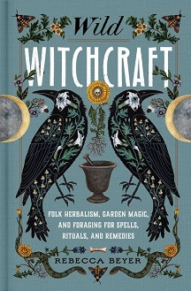 Wild Witchcraft - Rebecca Beyer - 