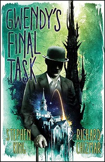 Gwendy's Final Task - Stephen King, Richard Chizmar - 