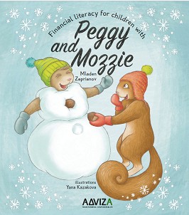 Financial literacy for children with Peggy and Mozzie - Book Three - Mladen Zapryanov -  