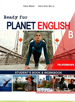 Ready for Planet English -  Pre-Intermediate (A2+):  B    : Split Edition - Claire Moore, Catrin Elen Morris - 