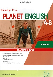 Ready for Planet English -  Intermediate (B1 - B1+):         A  B - Catrin Elen Morris -   