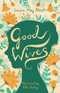 Good Wives - Louisa May Alcott -  