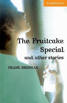 Cambridge English Readers -  4: Intermediate : The Fruitcake Special and Other Stories - Frank Brennan - 