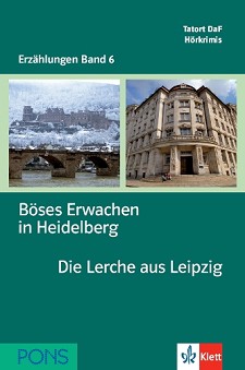Erzählungen Band 6 -  A2/B1: Böses Erwachen in Heidelberg. Die Lerche aus Leipzig + 2 CD - Stefanie Wülfing, Cordula Schuring - 