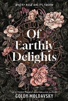 Of Earthly Delights - Goldy Moldavsky - 