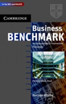 Business Benchmark:      - First Edition :  Pre-intermediate - Intermedeiate:     - Norman Whitby - 