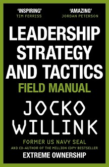 Leadership Strategy and Tactics - Jocko Willink - 