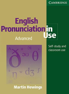 English Pronunciation in Use:      :  Advanced:  - Martin Hewings - 