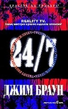 24/7: Reality TV  -   - 